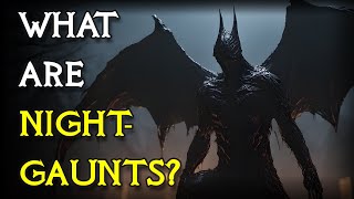 What Are NightGaunts  Lovecraft Lore [upl. by Radmilla782]