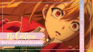 『No Continue ESPAÑOL』Battle Game in 5 Seconds OP  Akari Kito『Beth』 [upl. by Galvan]