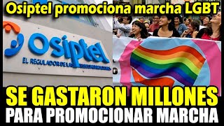 Osiptel promociona marcha del orgullo LGTB con millonario gasto de recursos públicos [upl. by Qooraf]