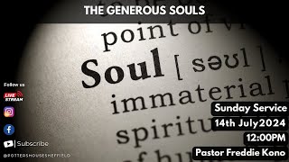 The Generous Souls  Pastor Freddie Kono  Sunday Service 14th July 2024  1200PM [upl. by Eellehs]