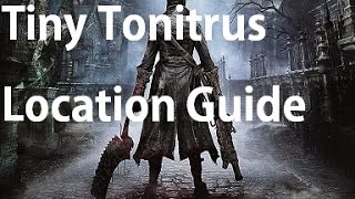 Bloodborne  Tiny Tonitrus Location Guide [upl. by Schell]