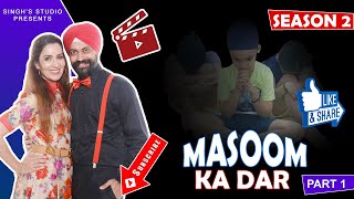 Masoom Ka Dar Season 2  Part 1 [upl. by Sinned]