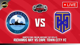 🔴 RICHARDS BAY FC vs CAPE TOWN CITY FC  Quarter Finals Carling Knockout Cup 2024 Fixtures Today [upl. by Ryun838]