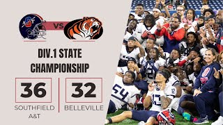 SOUTHFIELD AampT VS BELLEVILLE DIVISION 1 STATE CHAMPIONSHIP [upl. by Nahsaj]