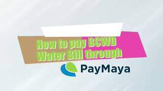 BCWD Mobile Payment Gcash amp Paymaya 2024 [upl. by Nitnelav]