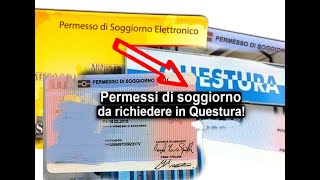 Ufficio Immigrazione Permessi di soggiorno da richiedere in Questurastranieri🙏 [upl. by Aholah]