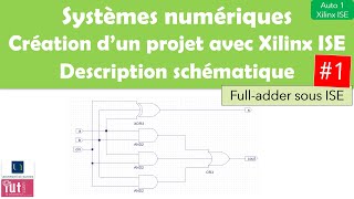 Xilinx ISE  Premier projet additionneur binaire à 1 bit  Saisie de schéma [upl. by Ja669]