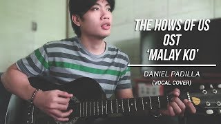 MALAY KO  DANIEL PADILLA COVER [upl. by Kiki467]