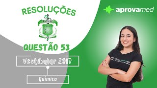 FAMERP 2017  Química  Questão 53 [upl. by Drud]