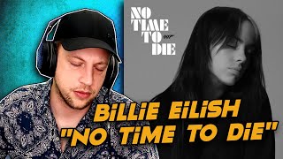 Billie Eilish  No Time To Die REACTION  REVIEW  BEST BOND THEME EVER [upl. by Blaire]