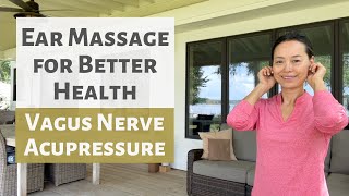 EAR MASSAGE FOR BETTER HEALTH  VAGUS NERVE ACUPRESSURE [upl. by Oringas844]