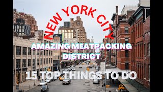 15 Top Things To Do In Meatpacking District NYC [upl. by Divan]