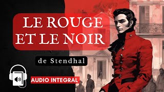 Le Rouge et le Noir Stendhal livre audio [upl. by Yecnay]