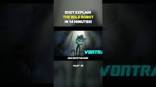 Idiot Explain The Wild Robot  Part 15  wildrobot dreamworks movie [upl. by Ainesell]