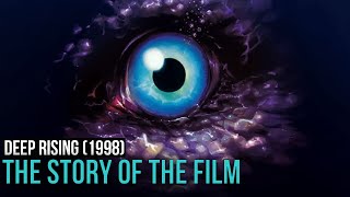 Deep Rising 1998 The Story of the Film [upl. by Nhguaval]