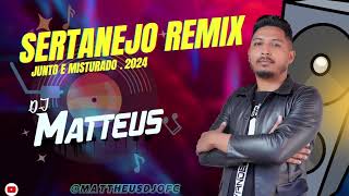 Sertanejo Remix  Junto e Misturado DJ MATTHEUS OFICIAL  Sertanejo Boys 2024 [upl. by Nnaj856]