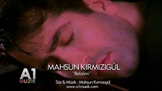 Mahsun Kırmızıgül  Belalım [upl. by Gerhardine521]