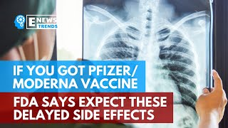 If You Got PfizerModerna Vaccine FDA Says Expect These Delayed Side Effects [upl. by Dru675]