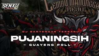 DJ BANTENGAN TERBARU PUJANINGSIH MBEROT GAYENG [upl. by Ellerret]