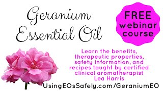 Geranium Essential Oil quotlivequot class  QampA [upl. by Yarised471]