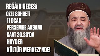 Reğâib Gecesi Özel Sohbeti 11 Ocak Perşembe akşamı saat 2030da HAYDER Kültür Merkezinde [upl. by Llerruj]