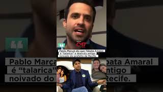 Pablo Marçal diz que Tábata Amaral é “talarica” [upl. by Trinidad976]