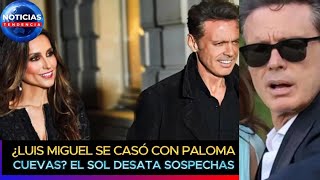 Luis Miguel SE CASÓ con Paloma Cuevas El Sol desata sospechas al esconder ANILLO ante sus fans [upl. by Aseneg]