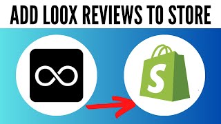 How to Add Loox Reviews to Shopify Store 2024 [upl. by Aivyls]