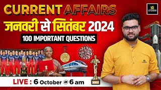 January to September 2024  Jan  Sep Current Affairs Top 100 Questions  Kumar Gaurav Sir [upl. by Zined]