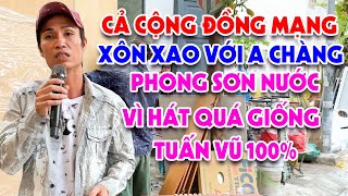 Cả Cộng Đồng Mạng Xôn Xao Với Anh Chàng Phong Sơn Nước Vì Hát Giống Tuấn Vũ 100 Éo Le Cuộc Tình [upl. by Emylee284]