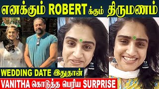 Vanitha Vijayakumar 🫶 Robert Master Marriage  Vanitha Reveals The Wedding Date  Jovika  Sri Hari [upl. by Thatcher]