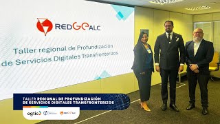 OGTIC participa en taller Regional de Servicios Digitales Transfronterizos GEALCE2024 [upl. by Lleihsad761]