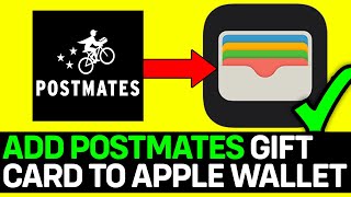 How To Add Postmates Gift Card To Apple Wallet [upl. by Andreana]