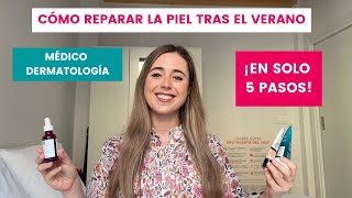 CÓMO REPARAR LA PIEL TRAS EL VERANO EN 5 PASOS  PIEL GRASA PIEL SECA ACNÉ MELASMA MANCHAS [upl. by Nerta349]