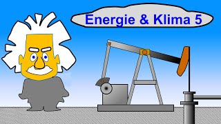 Erdöl  Fluch und Segen  5 Energie und Klima Vorlesung [upl. by Norbert]