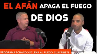 ECHANDOLE LEÑA AL FUEGO EL AFAN APAGA EL FUEGO DE DIOS [upl. by Anomas]