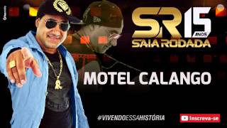 Saia Rodada  Motel calango [upl. by Flemming]