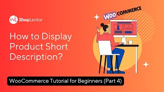 How to Display Product Short Description  WooCommerce Tutorial for Beginners Part 4 [upl. by Yssis]