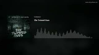 The Twisted Ones [upl. by Jewelle]