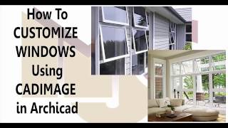 How to create custom windows using CADIMAGE in Archicad [upl. by Drofdarb]