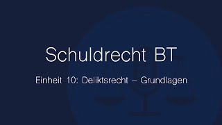 Schuldrecht BT Folge 10 Deliktsrecht – Grundlagen [upl. by Aehtna]