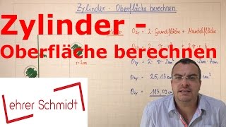 Zylinder  Oberfläche berechnen  Körper  Mathematik  Lehrerschmidt [upl. by Anelej]