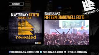 Blasterjaxx  Fifteen Hardwell Edit Exclusive Preview  OUT NOW [upl. by Itnuahsa]