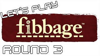 Lets Play Fibbage  Round 3 [upl. by Chaffinch]