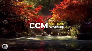 CONTEMPORARY CHRISTIAN MUSIC  CCM MAVERICK CITY  BETHEL  HILLSONG  VERTICAL WORSHIP [upl. by Noak]