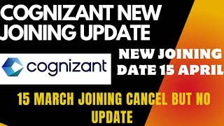 COGNIZANT Onboarding 15 April news New joining date update [upl. by Radferd998]