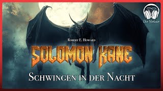 quotSolomon Kane  Schwingen in der Nachtquot  Robert E Howard  NEUE ÜBERSETZUNG  Hörbuch [upl. by Noissap]