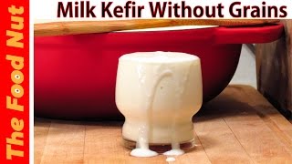 How To Make Milk Kefir WITHOUT Grains  Making Healthy Homemade Fermented Foods  The Food Nut [upl. by Nwahsel]