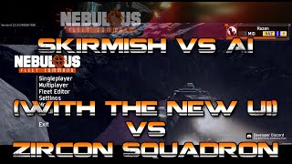 Nebulous Fleet Command  New UI  Skirmish vs Zircon Squadron AI [upl. by Ruhnke677]