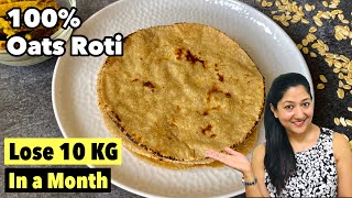 Oats Roti for Weight Loss  Lose 10 KG in 1 Month with 100 Oats Roti  Oats Recipes Aarum Kitchen [upl. by Annasiul]